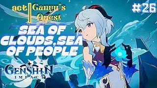 Genshin Impact Gameplay Ganyu's Quest |Act-1|Sea of Clouds,Sea of People|