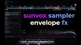 Sunvox Sampler fx envelopes/gating
