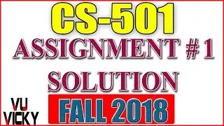 CS501 Assignment 1 Solution Fall 2018