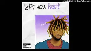 Juice WRLD - Left You Hurt (Unreleased)