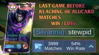 MY LAST GAME BEFORE 4000 ALUCARD MATCHES / WIN OR LOSE? TOP SUPREME ALUCARD