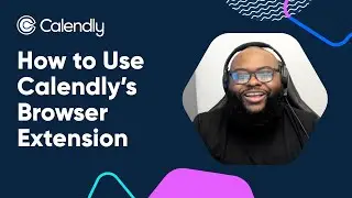 How to Use Calendly's Browser Extension