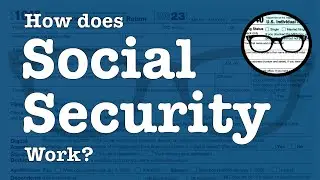 How does Social Security Work?