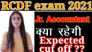 RCDF Exam 2021 expected cut off / RCDF jr accountant expected cut off