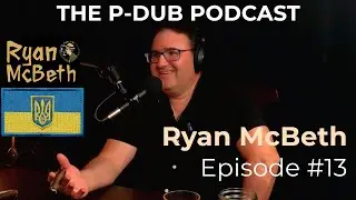 OSINT Expert and Army Veteran Ryan McBeth | P-Dub Podcast Episode 13