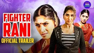 Fighter Rani (Official Trailer) | New Hindi Dubbed Movie | YouTube Premiere On 