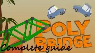Poly Bridge ~ All Levels Complete Guide