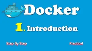 1 . Docker  Introduction - Learn Step By Step