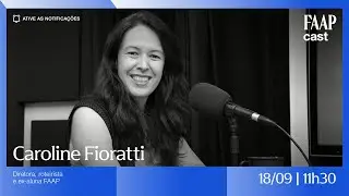 FAAPCAST | Caroline Fioratti