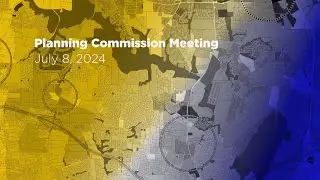 Planning Commission Meeting for 7/8/24