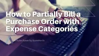 How to Partially Bill a Purchase Order with Expense Categories in NetSuite