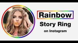 How to get the Rainbow Ring on Instagram Stories | Instagram Story Update