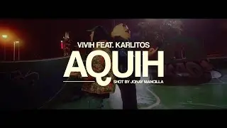 Vivih - AQUIH ft. Karlitos (Video Oficial)