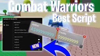 *NEW* Combat Warriors OP SCRIPT -- PASTEBIN -- (Kill Aura , Auto Parry)