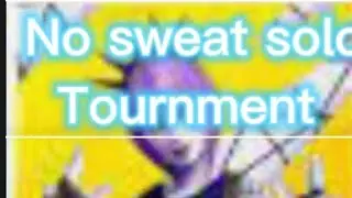 No sweat solo tournament