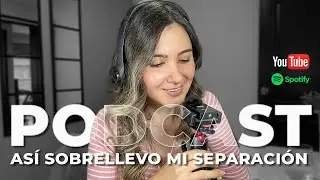 #PODCAST Así sobrellevo mi separación  | Día de SOL