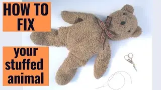 How to fix your stuffed animal