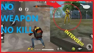 NO WEAPON NO KILL CHALLENGE [Intense!!!] GARENA FREE FIRE