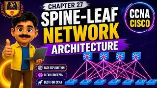 Data Center Network Topology | Spine-Leaf Architecture | Cisco CCNA 200-301