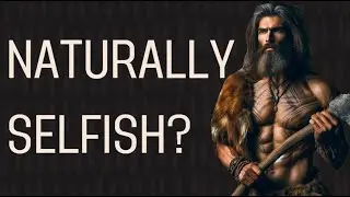 Are Humans Naturally Selfish? | 60 Seconds Ethics