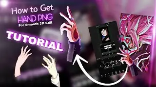 How to Get Anime Hand PNG | Smooth 3D Edit | Hand Tutorial