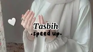 Tasbih - speed up