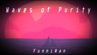 【﻿ｗａｖｅｓ　ｏｆ　ｐｕｒｉｔｙ】.mp4