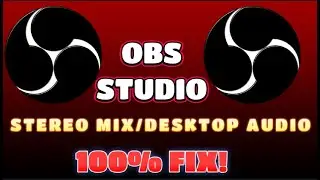 OBS Studio: How to Add Desktop Audio - Audio Input Capture (100% FIX!) (OBS Studio Tutorial)
