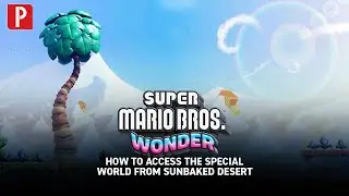 Super Mario Wonder - How to Access the Special World from Sunbaked Desert