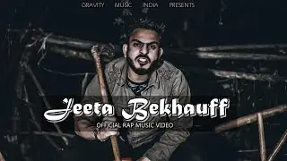 Jeeta Bekhauff | Nitz Rawker | Gravity Music India | Official Rap Music Video