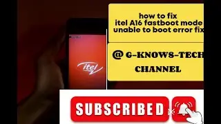 How to fix itel A16 fastboot mode error fix fastest method working 100%