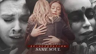 Same Soul || Clarke & Lexa (Reincarnation AU) +@AzureLight