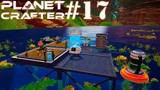 Автоматизация удобрения // Planet Crafter #17