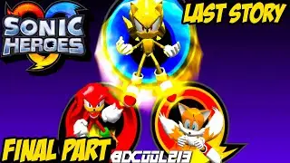 SONIC HEROES - Gameplay Playthrough Part 6 - Last Story - FINAL BOSS & ENDING