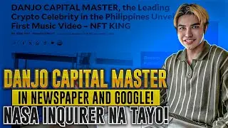 Danjo Capital Master In Inquirer.net + Google + News TV - Artist Crypto Celebrity Philippines