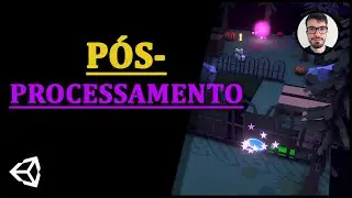 PÓS-PROCESSAMENTO - Unity
