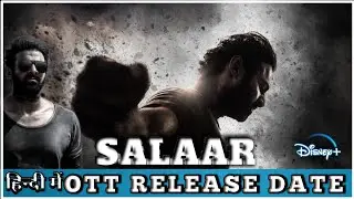 Finally Salaar Hindi Ott Release Date Confirmed | Salaar Ott platform Release Date