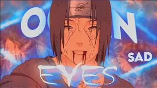 NARUTO 'SAD💔" [EDIT/AMV] ! - OCEAN EYES🌊 - FREE PRESET?