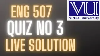 ENG 507 /QUIZ NO 3 /LIVE SOLUTION /fall 2022 #vu #creative