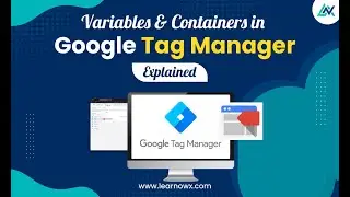 The Beginner's Guide to variables and containers in google tag manager 2024