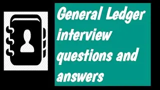 General Ledger interview questions and answers