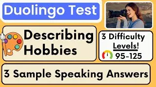 Duolingo Test Sample: Hobbies (Speaking Topic)