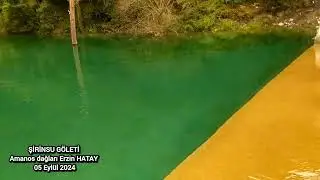 ŞİRİNSU GÖLETİ Amanos dağları Erzin HATAY
