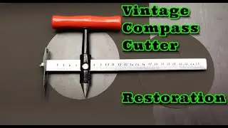 Vintage Compass Cutter Restoration