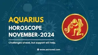 Aquarius November 2024 Monthly Horoscope Predictions | November 2024 Astrology | Astroved