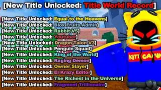 I Got Every Title in Blox Fruits!