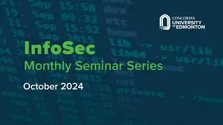 October 2024 InfoSec Seminar | Geopolitical Tensions and Cybersecurity