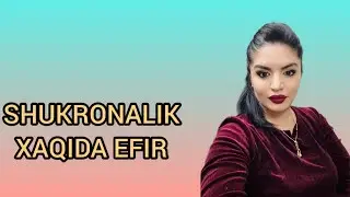 ШУКРОНАЛИК ХАҚИДА ЭФИР
