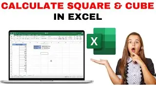 How to Calculate Square & Cube in Excel