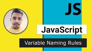 05 - Variable Naming Rules in JavaScript | Modern JavaScript